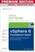 vSphere 6 Foundations Exam Official Cert Guide (Exam #2V0-620) Premium Edition and Practice Test: VMware Certified Professional 6