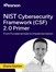 NIST Cybersecurity Framework (CSF) 2.0 Primer: From Fundamentals to Implementation (Video Course)
