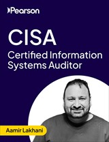 CISA: Certified Information Systems Auditor - Pearson Cert Prep (Video)