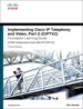 Implementing Cisco IP Telephony and Video, Part 2 (CIPTV2) Foundation Learning Guide (CCNP Collaboration Exam 300-075 CIPTV2), 3rd Edition